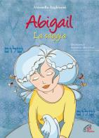 Abigail la saggia di Antonella Anghinoni edito da Paoline Editoriale Libri