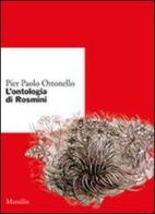 L' ontologia di Rosmini di Pier Paolo Ottonello edito da Marsilio