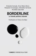 Borderline. Lo sfondo psichico naturale di Antonello Correale, Anna Maria Alonzi, Pierpaolo Di Giuseppe edito da Mimesis