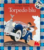 Torpedo blu. Con CD Audio di Giorgio Gaber, Mario Moraro edito da Gallucci