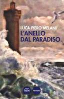 L' anello dal paradiso di Luca P. Melani edito da Pacini Editore