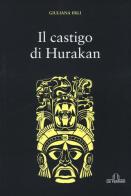 Il castigo di Hurakan di Giuliana Erli edito da De Ferrari