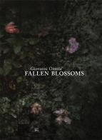 Fallen Blossoms. Ediz. inglese di Giovanni Ozzola edito da Gli Ori