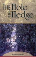 The hole in the hedge di Mario Marchiò edito da Destiny Image Europe