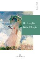 Il risveglio di Kate Chopin edito da Galaad Edizioni