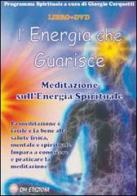 L' energia che guarisce. Meditazione sull'energia spirituale. Con DVD edito da OM