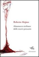 Almanacco siciliano delle morti presunte di Roberto Alajmo edito da Il Palindromo
