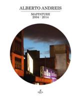 Mappature (2004-2014) di Alberto Andreis edito da Greta (Pesaro)