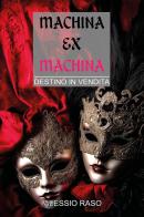 Machina ex machina. Destino in vendita di Alessio Raso edito da Youcanprint