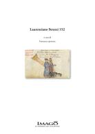 Laurenziano Strozzi 152. Ediz. critica edito da Imago (Rimini)