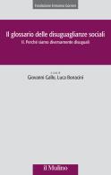 Il glossario delle disuguaglianze sociali vol.2 edito da Il Mulino