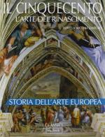 Il Cinquecento. L'arte del Rinascimento. Storia dell'arte europea di Fiorella Sricchia Santoro edito da Jaca Book
