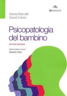 Psicopatologia del bambino di Daniel Marcelli, David Cohen edito da Edra Masson