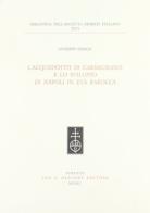 L' acquedotto di Carmignano e lo sviluppo di Napoli in età barocca di Giuseppe Fiengo edito da Olschki