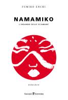 Namamiko. L'inganno delle sciamane di Fumiko Enchi edito da Safarà Editore