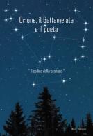 Orione il Gattamelata e il poeta. «Il codice della cronaca» di Mauro Petranzan edito da Passione Scrittore selfpublishing