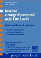 Assenze e congedi parentali negli enti locali di Vincenzo Codispoti, Luca Tamassia edito da Maggioli Editore