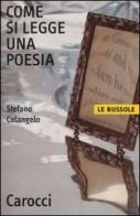 Come si legge una poesia di Stefano Colangelo edito da Carocci