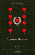 Casino Royale di Ian Fleming edito da Adelphi