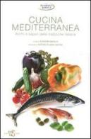 Cucina mediterranea. Aromi e sapori della tradizione italiana edito da White Star