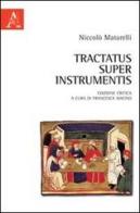 Tractatus super instrumentis. Testo latino a fronte di Niccolò Matarelli edito da Aracne