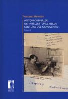 Antonio Rinaldi. Un intellettuale nella cultura del no di Francesca Bartolini edito da Firenze University Press
