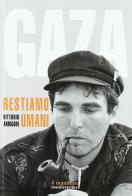 Gaza. Restiamo umani di Vittorio Arrigoni edito da Manifestolibri