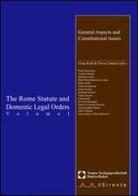 The Rome Statute and domestic legal orders vol.1 edito da Il Sirente