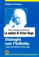 Dialoghi con l'infinito. L'opera sconosciuta di Victor Hugo di Giorgio Di Simone edito da Centro Studi Parapsicologia