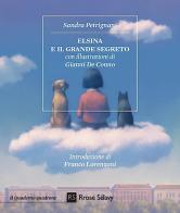 Elsina e il grande segreto di Sandra Petrignani edito da Rrose Sélavy