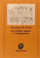 Gli scrittori italiani e l'emigrazione di Francesco De Nicola edito da Ghenomena