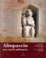 Altopascio. Una storia millenaria di Giorgio Tori, Giuseppe Dal Canto, Sergio Nelli edito da PubliEd