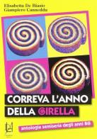 Correva l'anno della girella. Antologia semiseria degli anni '80 di Elisabetta De Biasio, Giampiero Canneddu edito da Lineadaria