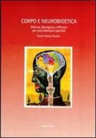 Corpo e neurobioetica. Ethicus, biologicus, affectus per una didattica speciale di Filippo P. Gomez edito da Edisud Salerno