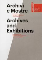 Archivi e mostre. Atti del primo Convegno internazionale archivi e mostre. Ediz. multilingue edito da La Biennale di Venezia