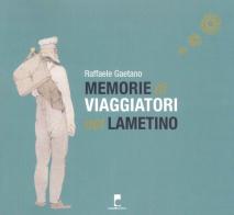 Memorie di viaggiatori nel Lametino di Raffaele Gaetano edito da Laruffa