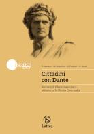 Cittadini con Dante. Percorsi di Educazione civica attraverso la Divina Commedia di Enrica Lavazza, Maria Acanfora, Silvia Fraboni edito da Lattes POD