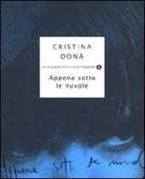 Appena sotto le nuvole di Cristina Donà edito da Mondadori