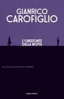 L'orizzonte della notte di Gianrico Carofiglio edito da Einaudi
