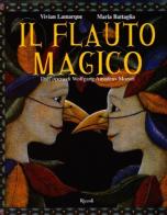 Flauto magico. Con CD di Vivian Lamarque edito da Rizzoli