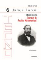 Esercizi di analisi matematica 1 vol.6 di Alberto Berretti edito da Universitalia