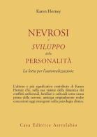 Nevrosi e sviluppo della personalità. La lotta per l'autorealizzazione di Karen Horney edito da Astrolabio Ubaldini