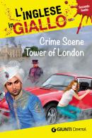 Crime scene Tower of London. I racconti che migliorano il tuo inglese! Secondo livello di Barry Hamilton edito da Demetra