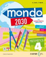 Mondo 2030. Con Matematica con quaderno operativo, Scienze e tecnologia con quaderno operativo, Atlante matematica, scienze con Steam, Mappe riassuntive plastificate vol.1 edito da CETEM