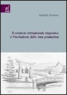 Il contesto istituzionale nipponico e l'evoluzione della «lean production» di Gandolfo Dominici edito da Aracne