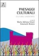Paesaggi culturali. Cultural landscapes. Ediz. bilingue edito da Aracne