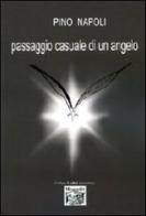 Passaggio casuale di un angelo di Pino Napoli edito da Montedit