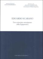 Eduardo Scarano. Uno scienziato antesignano della epigenetica edito da Editoriale Scientifica