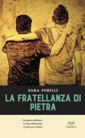 La fratellanza di pietra di Sara Perilli edito da L'Erudita