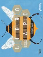 Il libro delle api. Ediz. a colori di Charlotte Milner edito da Edizioni LSWR